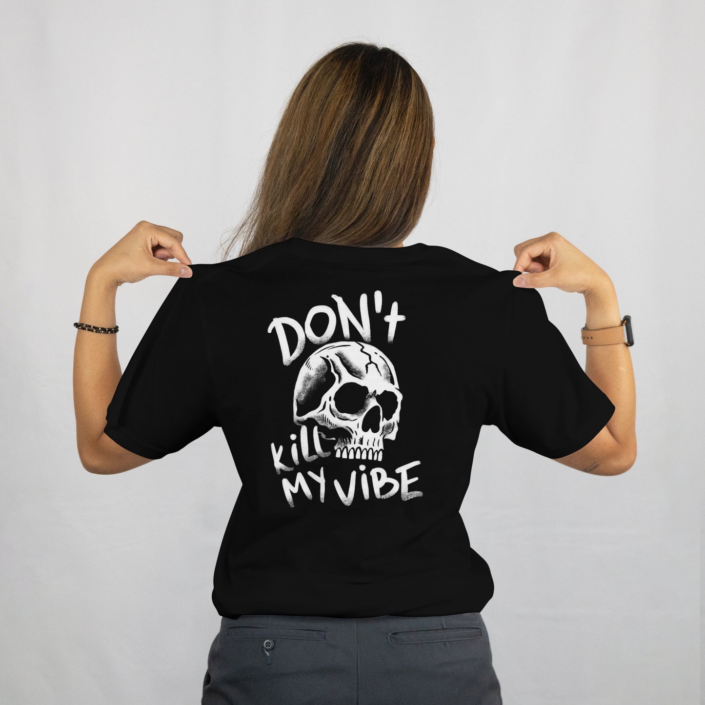 Don't kill my vibe skull t shirt.