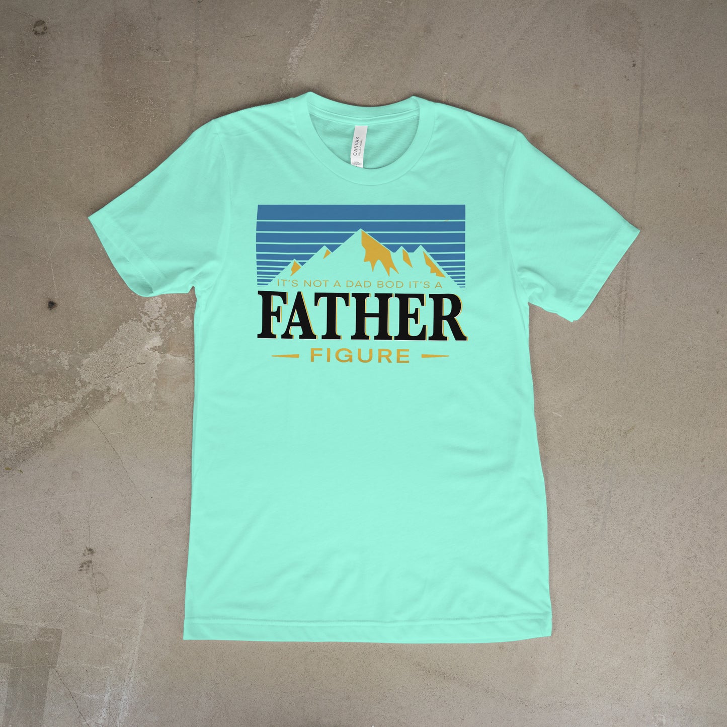 It's not a dad bod t shirt.