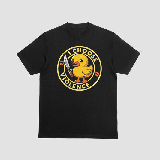 Short sleeve t-shirt I choose violence duck.
