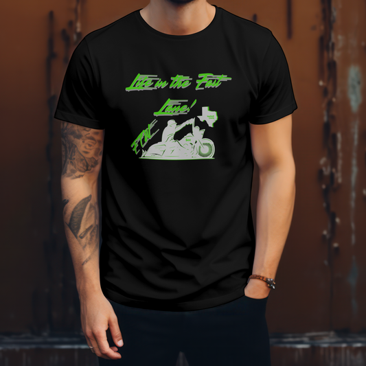 Life in the fast lane Tee shirt.